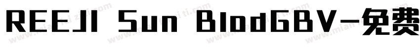 REEJI Sun BlodGBV字体转换